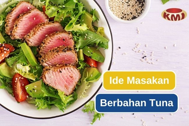 10 Olahan Tuna Yang Dapat Kamu Coba